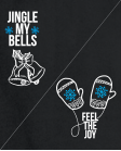 Jingle my bells /  feel the joy